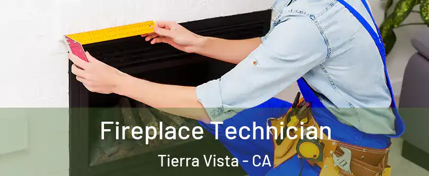 Fireplace Technician Tierra Vista - CA
