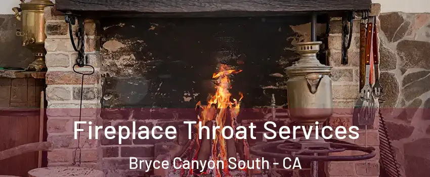 Fireplace Throat Services Bryce Canyon South - CA