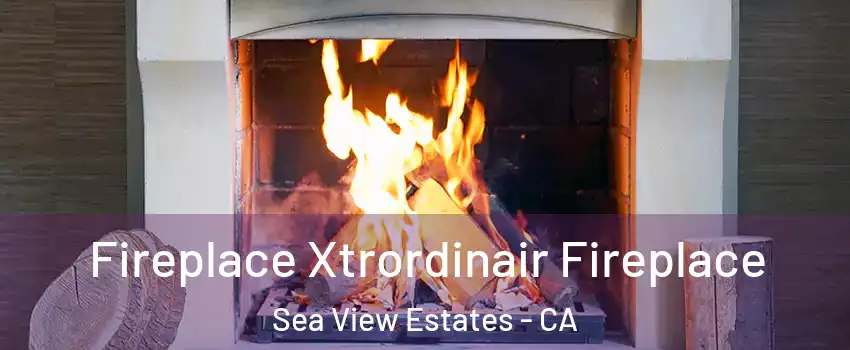 Fireplace Xtrordinair Fireplace Sea View Estates - CA