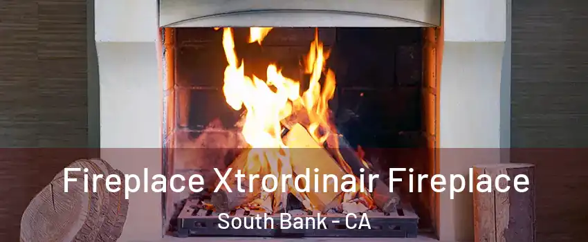 Fireplace Xtrordinair Fireplace South Bank - CA