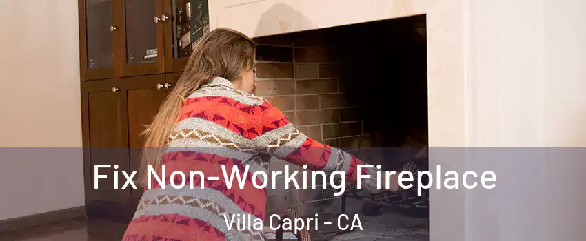 Fix Non-Working Fireplace Villa Capri - CA