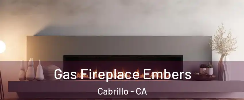 Gas Fireplace Embers Cabrillo - CA
