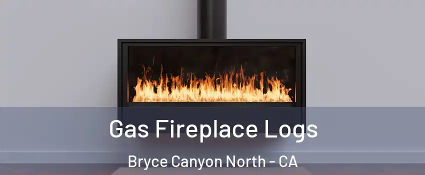 Gas Fireplace Logs Bryce Canyon North - CA