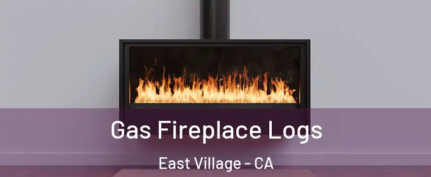 Gas Fireplace Logs East Village - CA