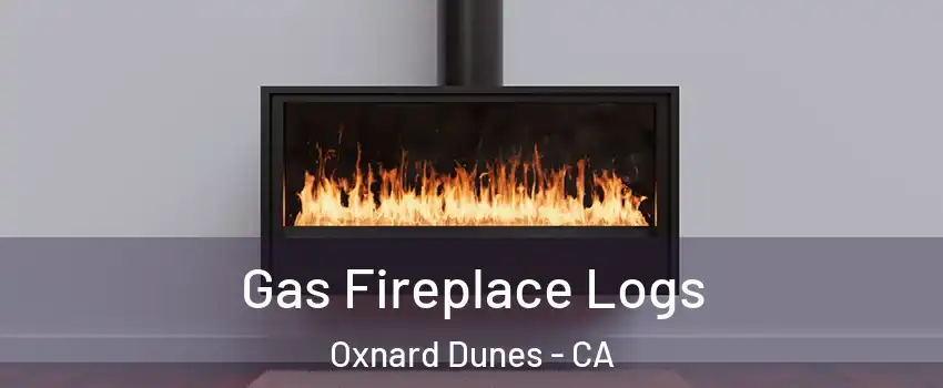 Gas Fireplace Logs Oxnard Dunes - CA
