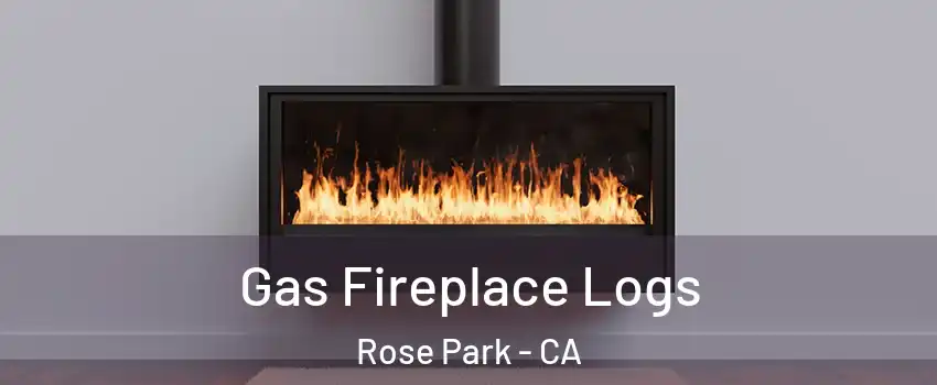 Gas Fireplace Logs Rose Park - CA