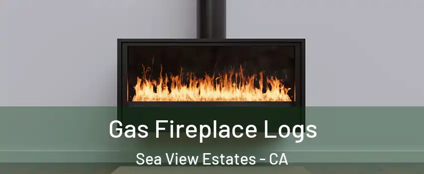Gas Fireplace Logs Sea View Estates - CA
