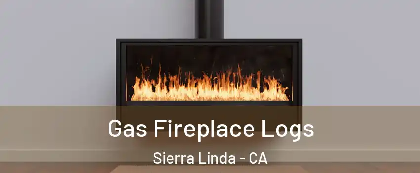Gas Fireplace Logs Sierra Linda - CA