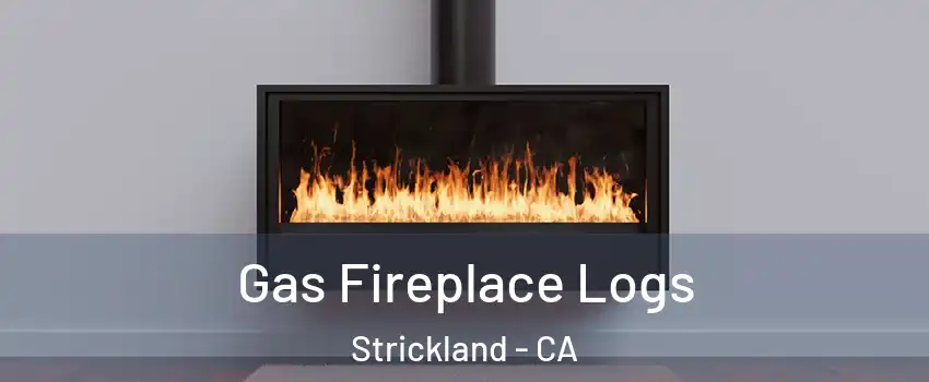 Gas Fireplace Logs Strickland - CA