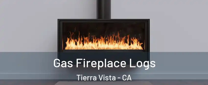 Gas Fireplace Logs Tierra Vista - CA