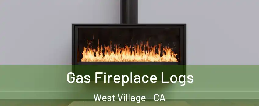 Gas Fireplace Logs West Village - CA