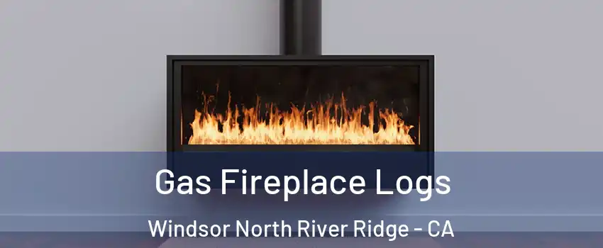 Gas Fireplace Logs Windsor North River Ridge - CA