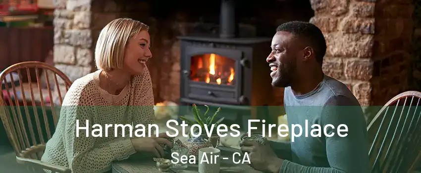Harman Stoves Fireplace Sea Air - CA