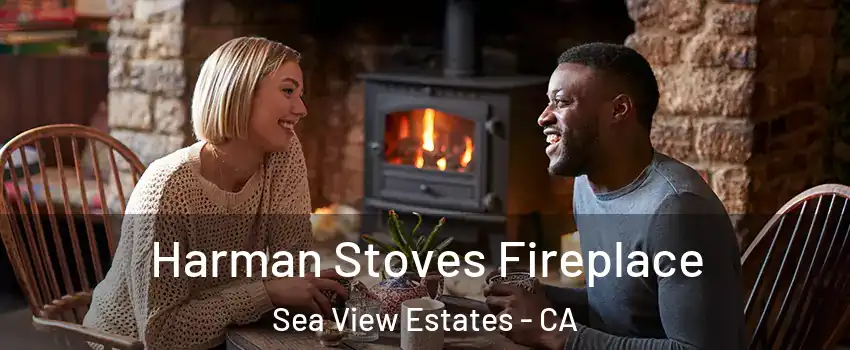 Harman Stoves Fireplace Sea View Estates - CA