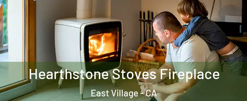 Hearthstone Stoves Fireplace East Village - CA