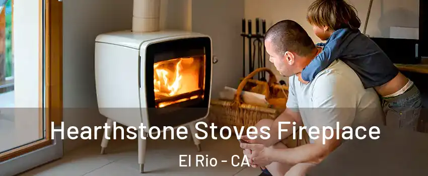 Hearthstone Stoves Fireplace El Rio - CA