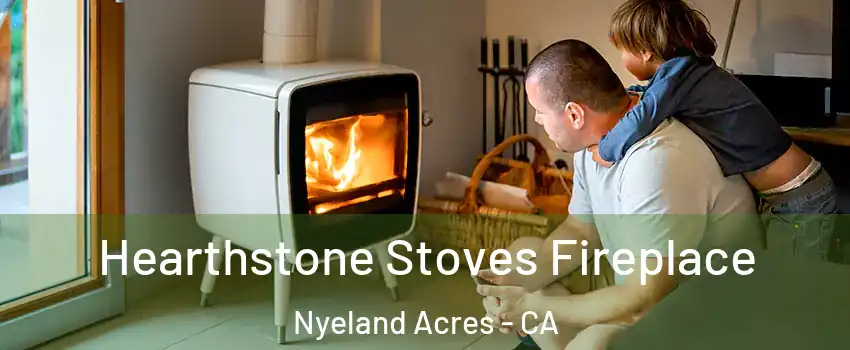 Hearthstone Stoves Fireplace Nyeland Acres - CA