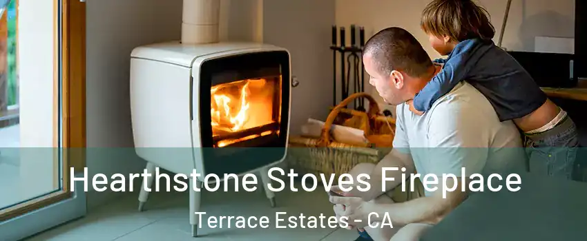 Hearthstone Stoves Fireplace Terrace Estates - CA