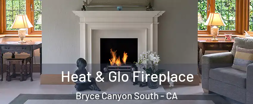 Heat & Glo Fireplace Bryce Canyon South - CA