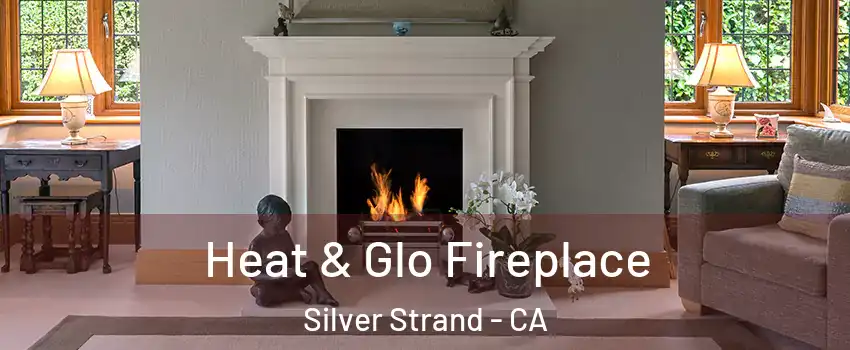 Heat & Glo Fireplace Silver Strand - CA