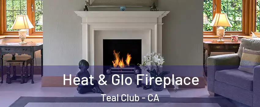 Heat & Glo Fireplace Teal Club - CA