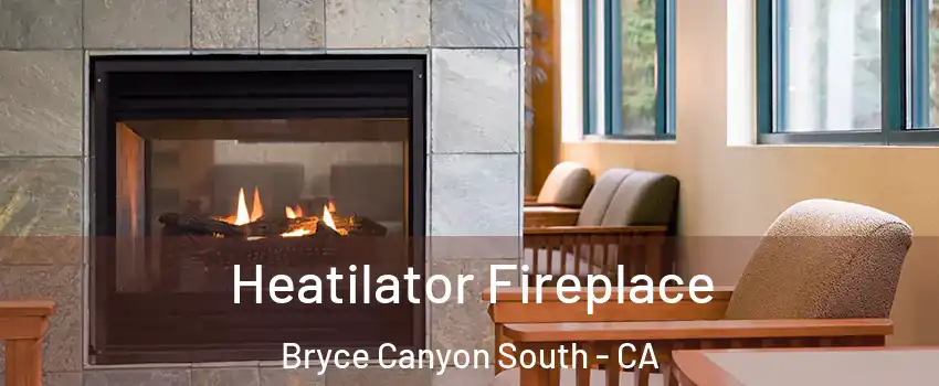 Heatilator Fireplace Bryce Canyon South - CA