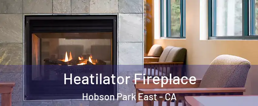 Heatilator Fireplace Hobson Park East - CA