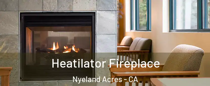 Heatilator Fireplace Nyeland Acres - CA