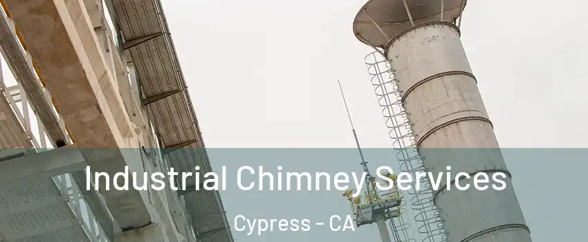 Industrial Chimney Services Cypress - CA