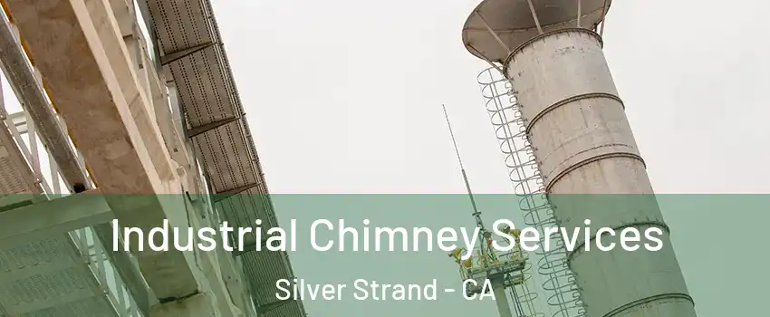 Industrial Chimney Services Silver Strand - CA