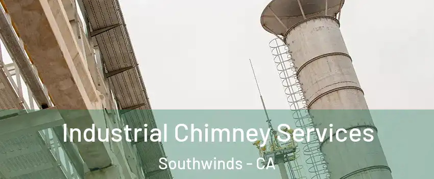 Industrial Chimney Services Southwinds - CA