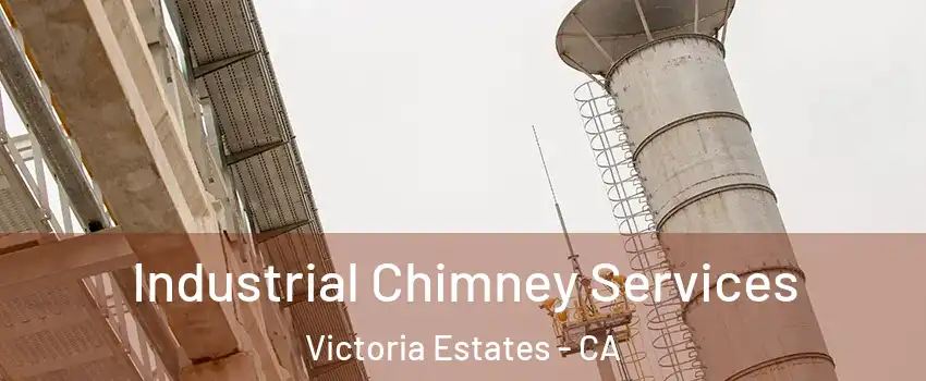 Industrial Chimney Services Victoria Estates - CA