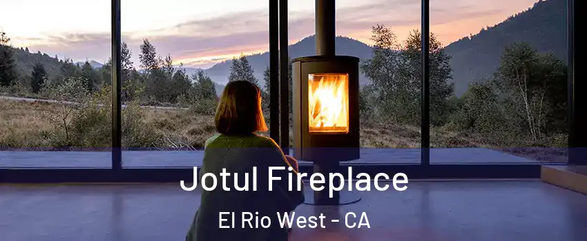 Jotul Fireplace El Rio West - CA