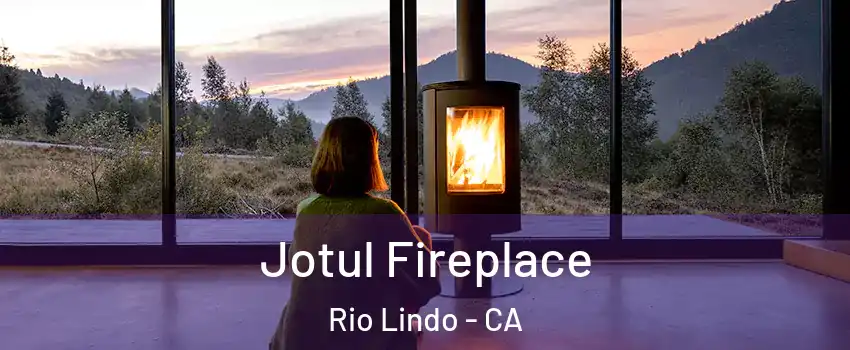 Jotul Fireplace Rio Lindo - CA