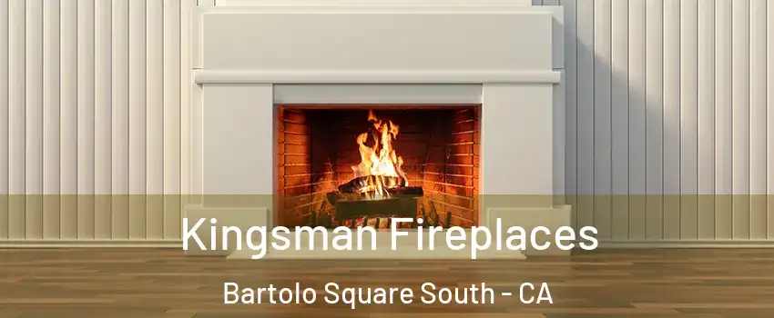 Kingsman Fireplaces Bartolo Square South - CA
