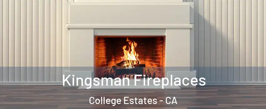 Kingsman Fireplaces College Estates - CA