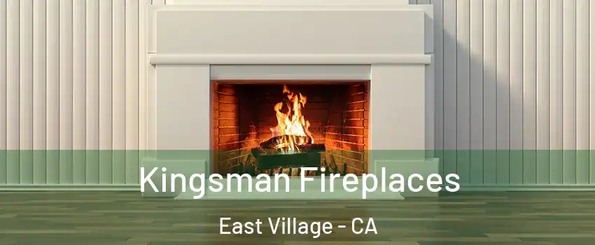 Kingsman Fireplaces East Village - CA