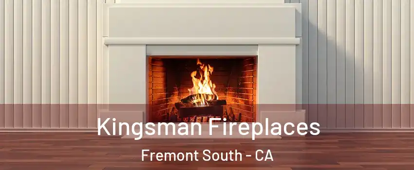 Kingsman Fireplaces Fremont South - CA