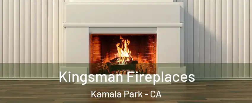 Kingsman Fireplaces Kamala Park - CA