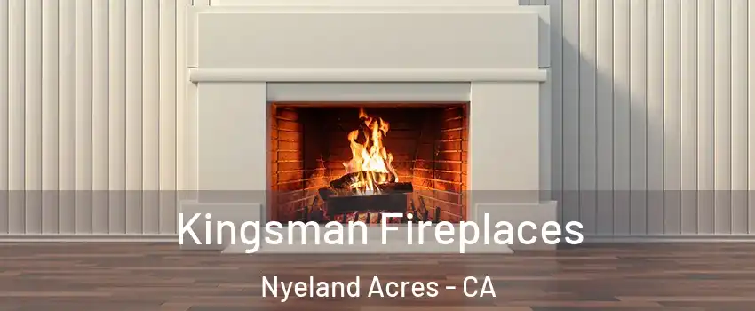 Kingsman Fireplaces Nyeland Acres - CA