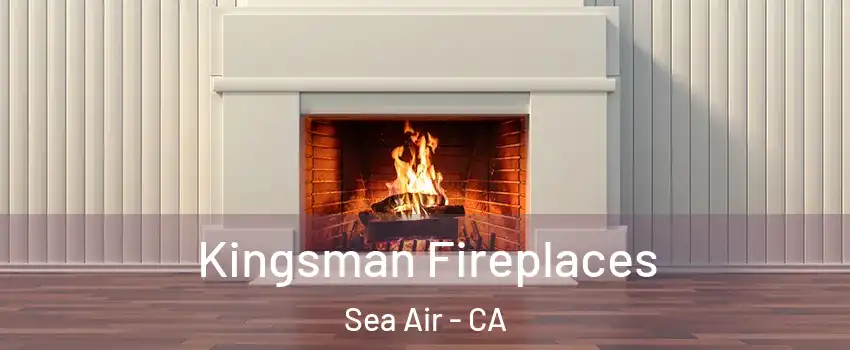 Kingsman Fireplaces Sea Air - CA