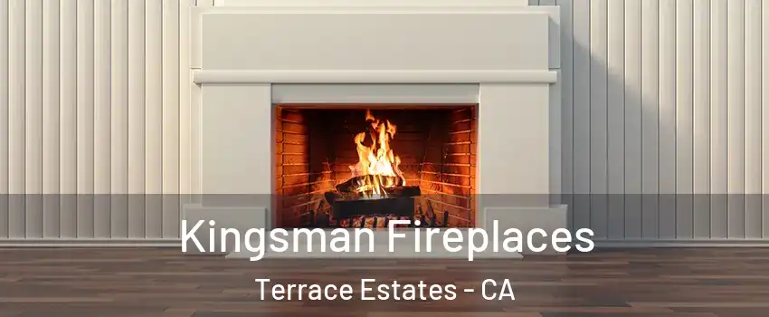 Kingsman Fireplaces Terrace Estates - CA