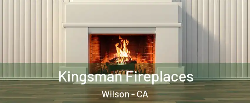 Kingsman Fireplaces Wilson - CA