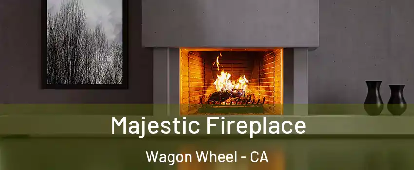 Majestic Fireplace Wagon Wheel - CA