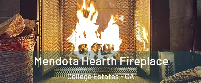 Mendota Hearth Fireplace College Estates - CA