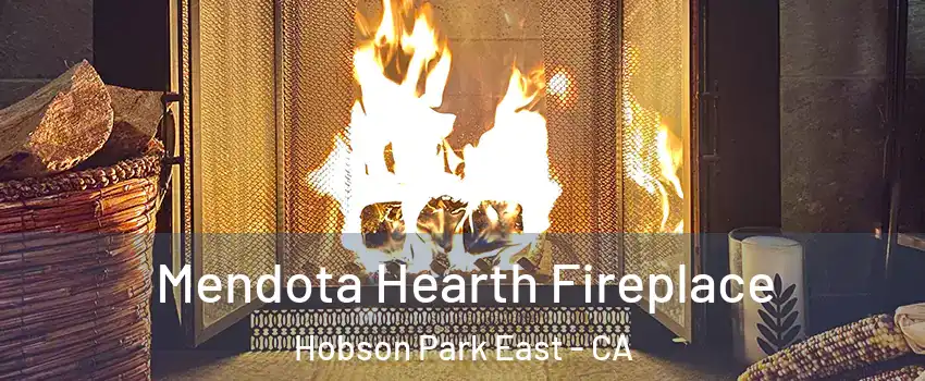 Mendota Hearth Fireplace Hobson Park East - CA