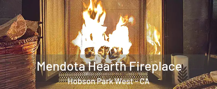 Mendota Hearth Fireplace Hobson Park West - CA