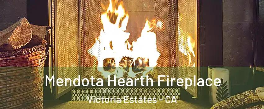 Mendota Hearth Fireplace Victoria Estates - CA