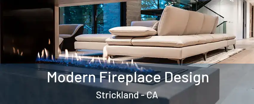 Modern Fireplace Design Strickland - CA
