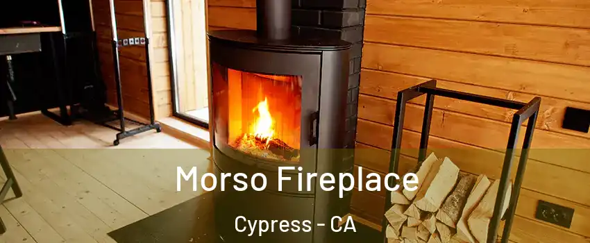 Morso Fireplace Cypress - CA